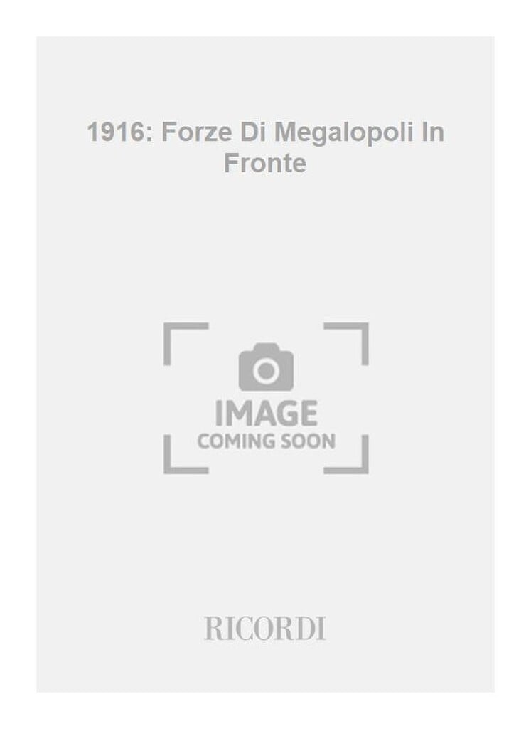 1916: Forze Di Megalopoli In Fronte